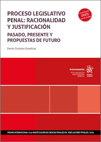 Proceso legislativo penal: racionalidad y justificación. Pasado, presente y propuestas de futuro