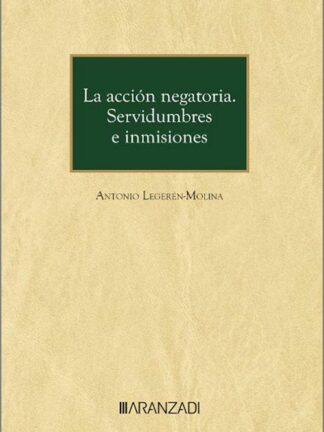 Acción negatoria. Servidumbres e inmisiones