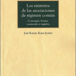 Estatutos de las asociaciones de régimen común. Concepto, forma, contenido y registro