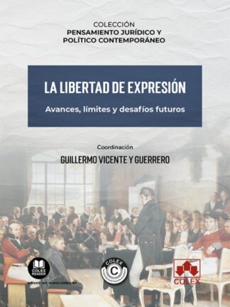 Libertad de expresión. Avances, límites y desafíos futuros