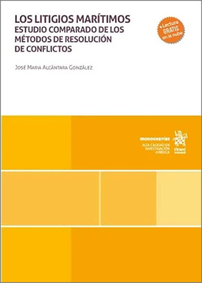 Los litigios marítimos. Estudio comparado de los métodos de resolución de conflictos