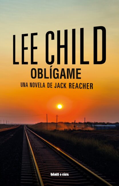 Oblígame Una novela de Jack Reacher