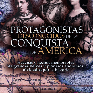 Protagonistas desconocidos de la conquista de América