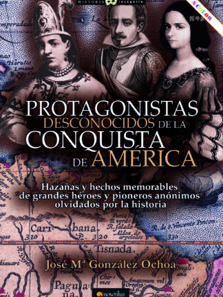 Protagonistas desconocidos de la conquista de América