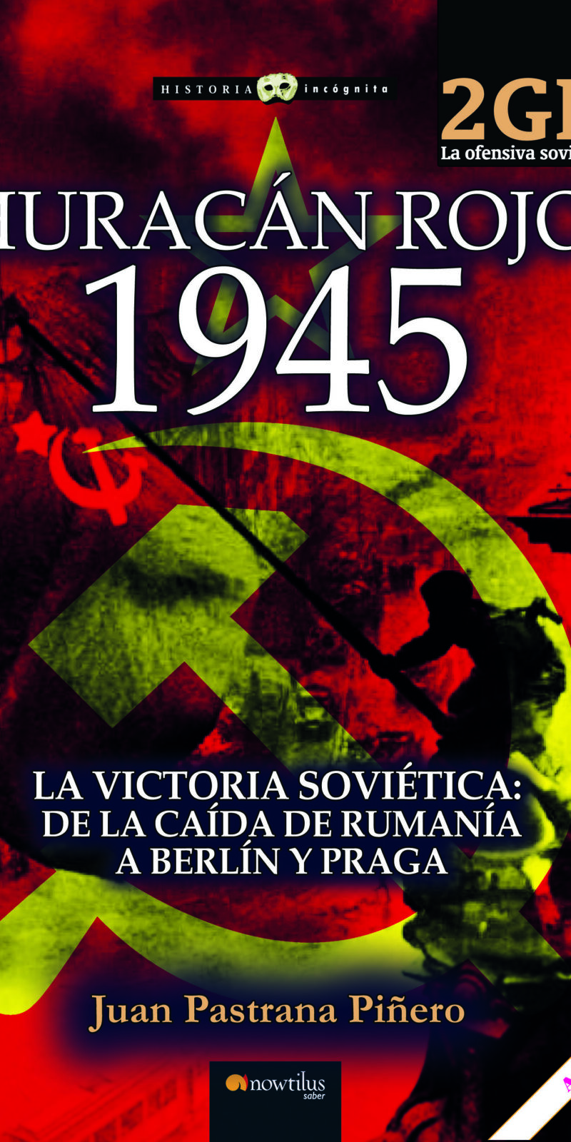 Huracán rojo 1945. 2GM La ofensiva soviética II La victoria soviética: de la caída de Rumanía a Berlín y Praga
