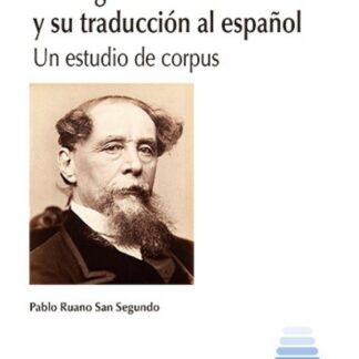 Lengua de Dickens y su traducción al español. Un estudio de corpus