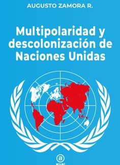 Multipolaridad y descolonización de las Naciones Unidas