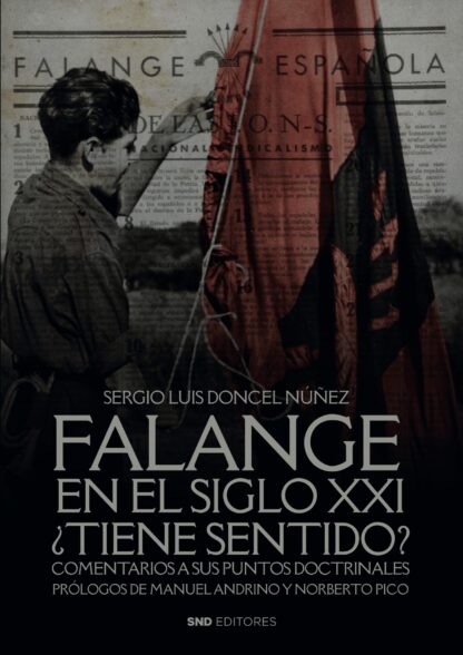 Falange en el siglo XXI ¿Tiene sentido? Comentarios a sus puntos doctrinales