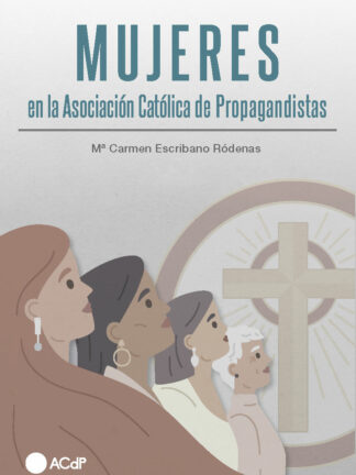 Mujeres en la Asociación Católica de Propagandistas