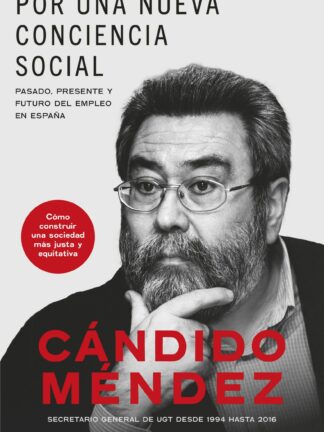 Por una nueva conciencia social. Pasado, presente y futuro del empleo en España