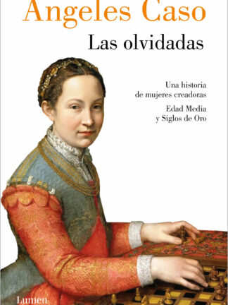 Las olvidadas. Una historia de mujeres creadoras