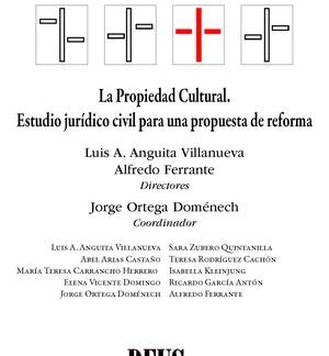 La propiedad cultural. Estudio jurídico civil para una propuesta de reforma
