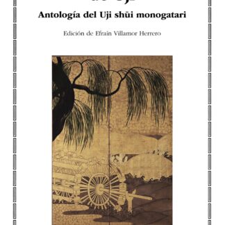 Colección de relatos de Uji. Antología del Uji shui monogatari