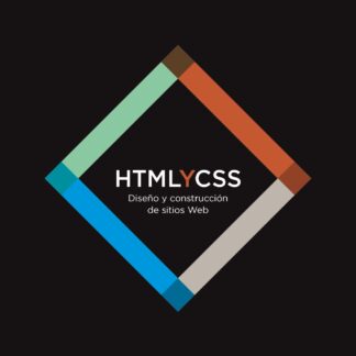 HTML y CSS. Diseño y Construcción de Sitios Web