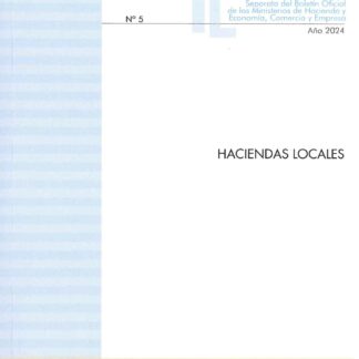 Haciendas Locales 2024. Textos Legales Nº 5 Año 2024 Separata del Boletín Oficial de los Ministerios de Hacienda y de Economia, Comercio y Empresa