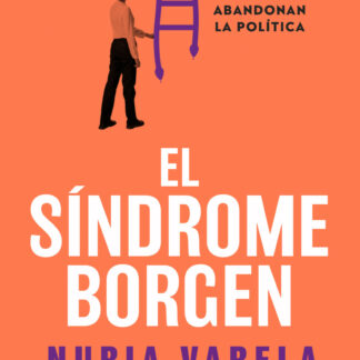El síndrome Borgen. Por qué las mujeres abandonan la política