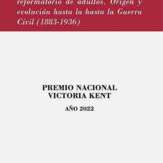Prisión de Ocaña, de presidio a reformatorio de adultos. Origen y evolución hasta la Guerra Civil (1883-1936)