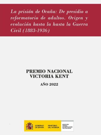 Prisión de Ocaña, de presidio a reformatorio de adultos. Origen y evolución hasta la Guerra Civil (1883-1936)