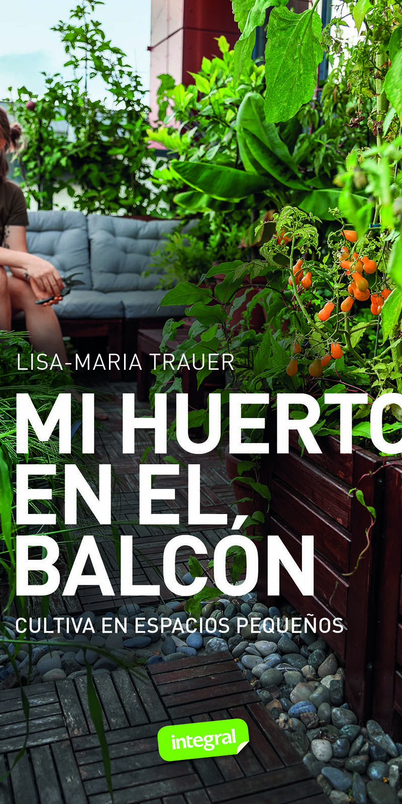 Mi huerto en el balcón / 9788491182979 / L.M. BRAUER