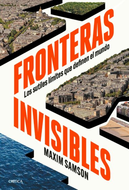 Fronteras invisibles Los sutiles límites que definen el mundo