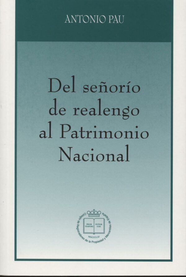 Del Señorío de Realengo al Patrimonio Natural