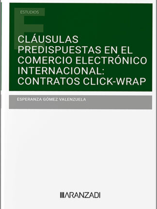 Cláusulas predispuestas en el comercio electrónico internacional: Contratos Click-Wrap