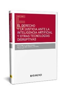 DERECHO Y LA JUSTICIA ANTE LA INTELIGENCIA ARTIFICIAL-978-84-1162-896-9