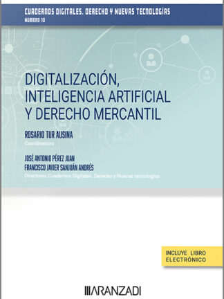Digitalización, inteligencia artificial y derecho mercantil. Cuadernos digitales. Derecho y nuevas tecnologías (Nº 10)