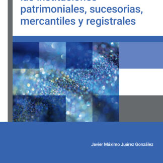 Fiscalidad de las instituciones patrimoniales, sucesorias, mercantiles y registrales
