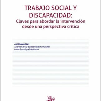 Trabajo social y discapacidad: Claves para abordar la intervención desde una perspectiva crítica