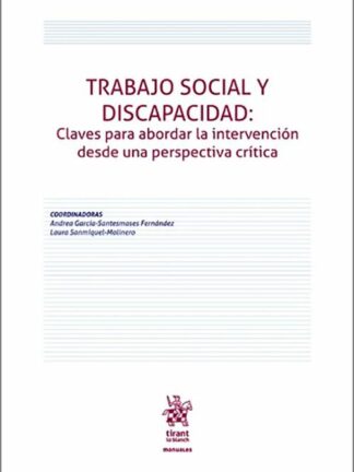 Trabajo social y discapacidad: Claves para abordar la intervención desde una perspectiva crítica