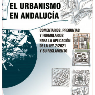 PDF Urbanismo en Andalucía, Preguntas y formularios para la aplicación de la Ley 7/2021 y su reglamento