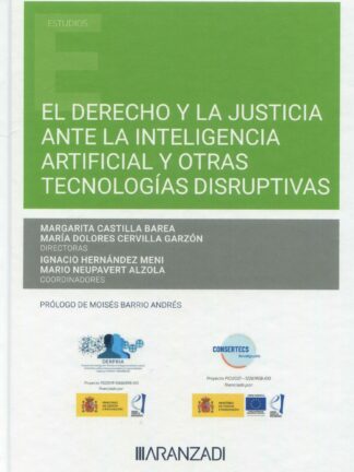 Derecho y la justicia ante la inteligencia artificial y otras tecnologías disruptivas