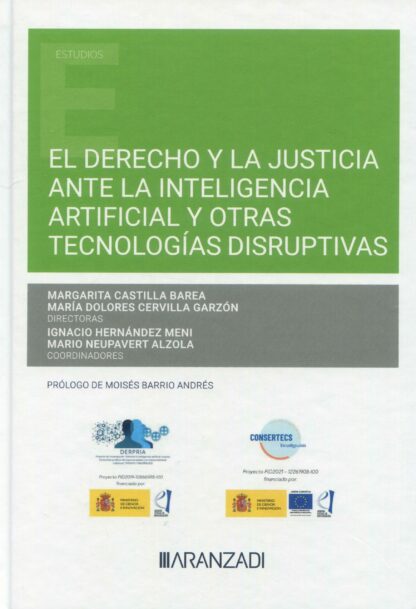 Derecho y la justicia ante la inteligencia artificial y otras tecnologías disruptivas
