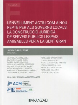 L'envelliment actiu com a nou repte per als governs locals: La construcció jurídica de serveis públics i espais amigables per a la gent gran