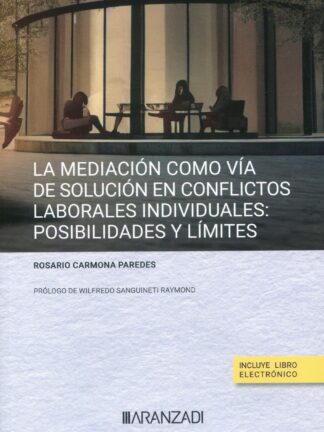Mediación como vía de solución en conflictos laborales individuales: Posibilidades y límites