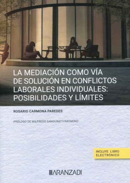 Mediación como vía de solución en conflictos laborales individuales: Posibilidades y límites