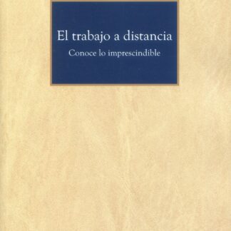 Trabajo a distancia. Conoce lo imprescindible