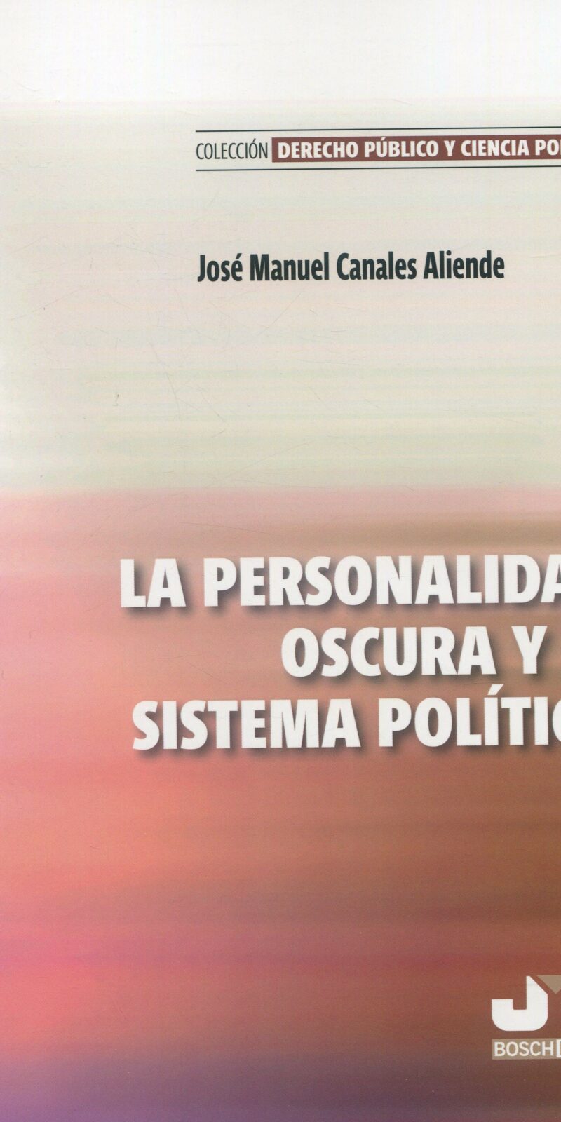 Personalidad oscura y sistema político / 9788410044760