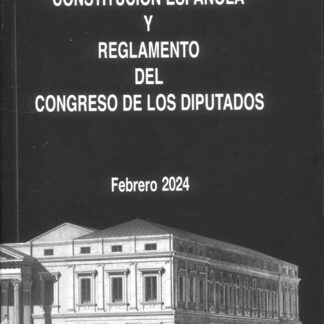 Constitución Española y Reglamento de Congreso de los Diputados 2024