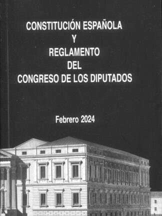 Constitución Española y Reglamento de Congreso de los Diputados 2024