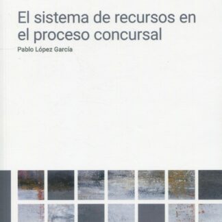 Sistema de recursos en el proceso concursal
