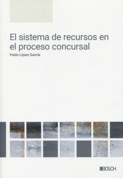 Sistema de recursos en el proceso concursal