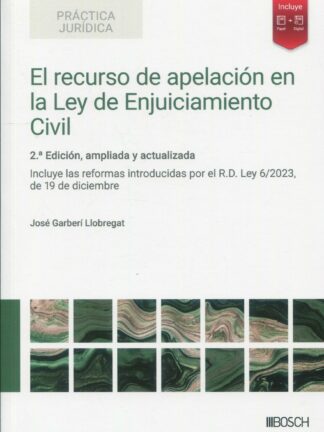 Recurso de apelación en la Ley de Enjuiciamiento Civil 2024 Incluye las reformas introducidas por el R.D. Ley 6/2023, de 19 de diciembre