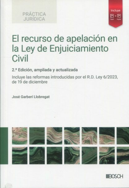 Recurso de apelación en la Ley de Enjuiciamiento Civil 2024 Incluye las reformas introducidas por el R.D. Ley 6/2023, de 19 de diciembre