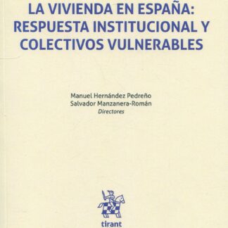 La vivienda en España: respuesta institucional y colectivos vulnerables