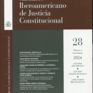 Anuario Iberoamericano de Justicia Constitucional Nº 28 (1). Enero/ junio 2024