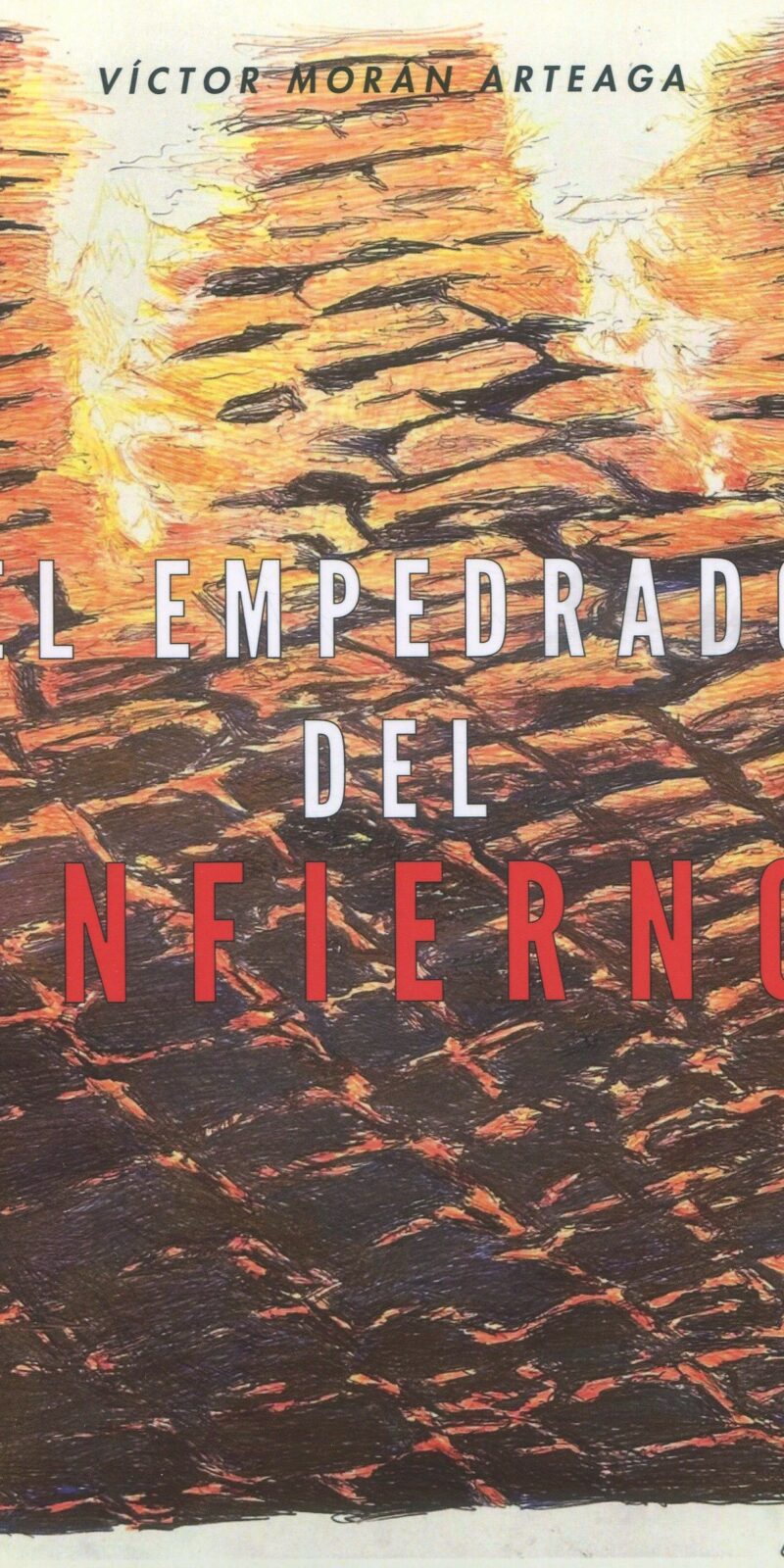 El empedrado del infierno / 9788472094024 / V. MORÁN ARTEGA