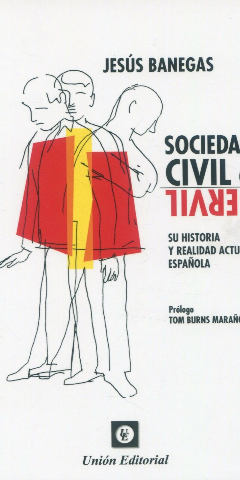 Sociedad civil o servil / 9788472099265 / JESÚS BANEGAS
