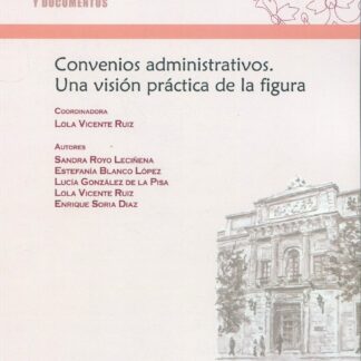 Convenios administrativos. Una visión práctica de la figura